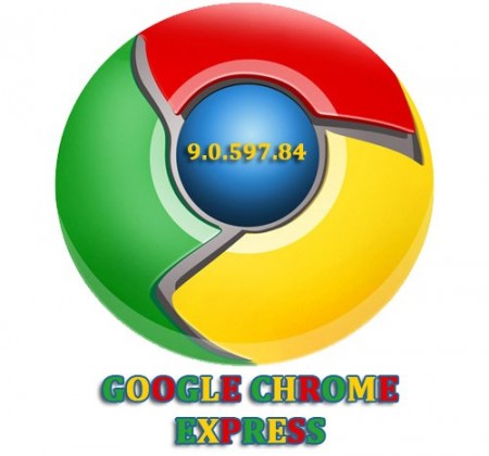 Google Chrome Express 9.0.597.84